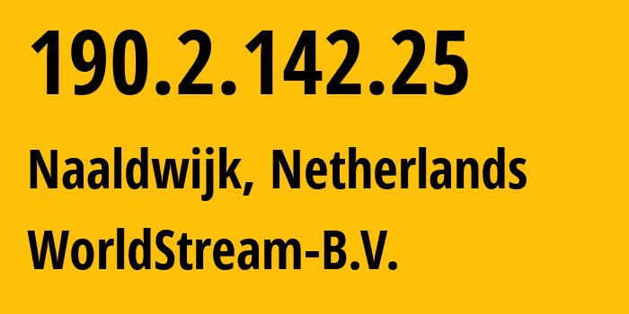 IP-адрес 190.2.142.25 (Налдвейк, Южная Голландия, Нидерланды) определить местоположение, координаты на карте, ISP провайдер AS49981 WorldStream-B.V. // кто провайдер айпи-адреса 190.2.142.25