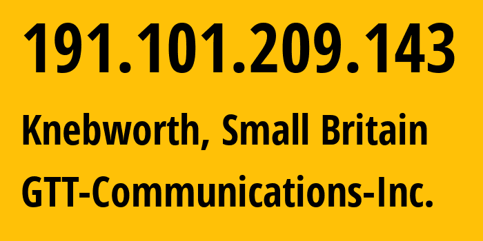 IP-адрес 191.101.209.143 (Knebworth, Англия, Мелкобритания) определить местоположение, координаты на карте, ISP провайдер AS3257 GTT-Communications-Inc. // кто провайдер айпи-адреса 191.101.209.143