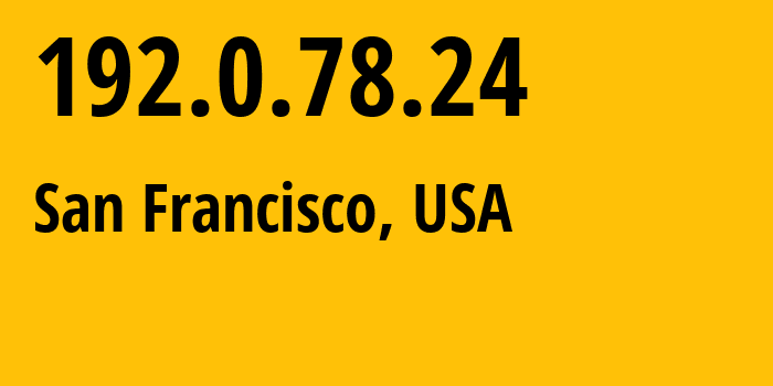 IP address 192.0.78.24 (San Francisco, California, USA) get location, coordinates on map, ISP provider AS2635  // who is provider of ip address 192.0.78.24, whose IP address