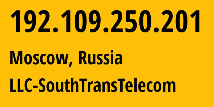 IP address 192.109.250.201 (Moscow, Moscow, Russia) get location, coordinates on map, ISP provider AS206448 LLC-SouthTransTelecom // who is provider of ip address 192.109.250.201, whose IP address