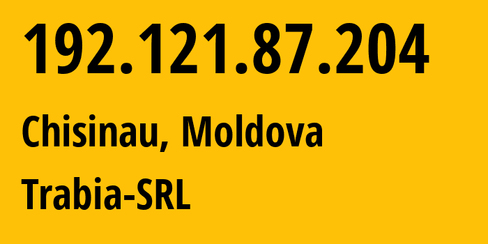 IP-адрес 192.121.87.204 (Кишинёв, Кишинёв, Молдавия) определить местоположение, координаты на карте, ISP провайдер AS43289 Trabia-SRL // кто провайдер айпи-адреса 192.121.87.204