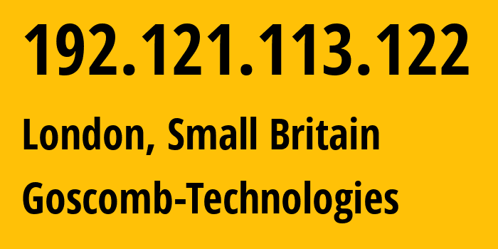 IP-адрес 192.121.113.122 (Лондон, Англия, Мелкобритания) определить местоположение, координаты на карте, ISP провайдер AS39326 Goscomb-Technologies // кто провайдер айпи-адреса 192.121.113.122