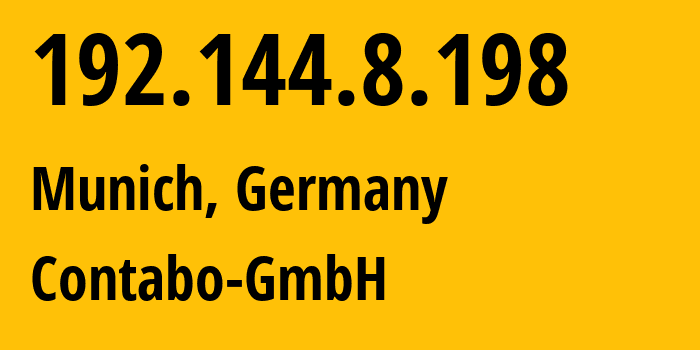 IP-адрес 192.144.8.198 (Мюнхен, Бавария, Германия) определить местоположение, координаты на карте, ISP провайдер AS51167 Contabo-GmbH // кто провайдер айпи-адреса 192.144.8.198