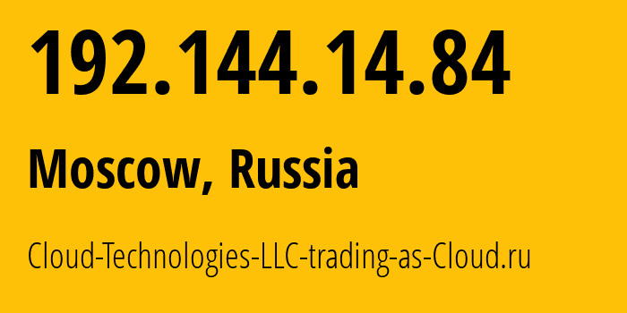 IP-адрес 192.144.14.84 (Стерлинг, Вирджиния, США) определить местоположение, координаты на карте, ISP провайдер AS208677 Cloud-Technologies-LLC-trading-as-Cloud.ru // кто провайдер айпи-адреса 192.144.14.84