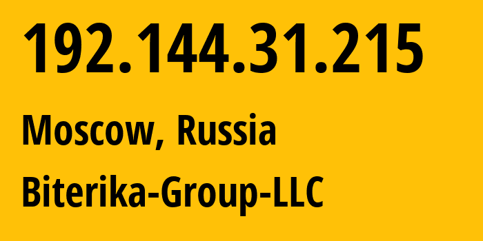 IP-адрес 192.144.31.215 (Москва, Москва, Россия) определить местоположение, координаты на карте, ISP провайдер AS35048 Biterika-Group-LLC // кто провайдер айпи-адреса 192.144.31.215