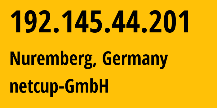 IP address 192.145.44.201 (Nuremberg, Bavaria, Germany) get location, coordinates on map, ISP provider AS197540 netcup-GmbH // who is provider of ip address 192.145.44.201, whose IP address