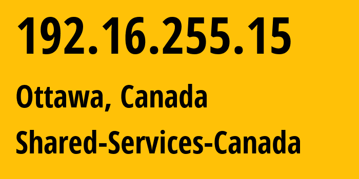 IP-адрес 192.16.255.15 (Оттава, Онтарио, Канада) определить местоположение, координаты на карте, ISP провайдер AS Shared-Services-Canada // кто провайдер айпи-адреса 192.16.255.15