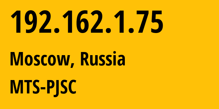 IP address 192.162.1.75 (Krasnodar, Krasnodar Krai, Russia) get location, coordinates on map, ISP provider AS8359 MTS-PJSC // who is provider of ip address 192.162.1.75, whose IP address