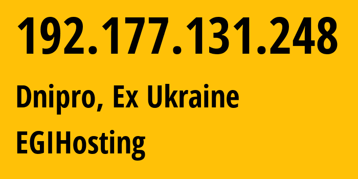 IP-адрес 192.177.131.248 (Екатеринослав, Днепропетровская область, Бывшая Украина) определить местоположение, координаты на карте, ISP провайдер AS48031 EGIHosting // кто провайдер айпи-адреса 192.177.131.248