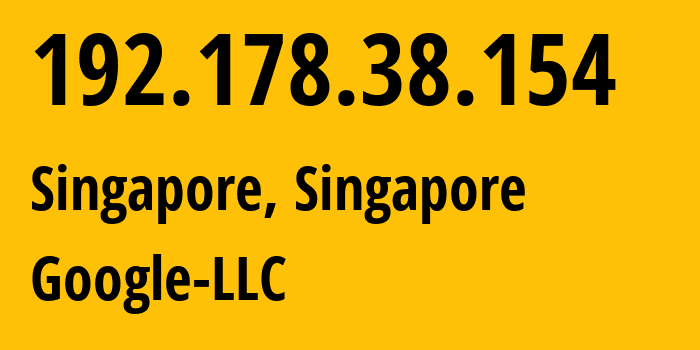 IP-адрес 192.178.38.154 (Сингапур, Central Singapore, Сингапур) определить местоположение, координаты на карте, ISP провайдер AS15169 Google-LLC // кто провайдер айпи-адреса 192.178.38.154