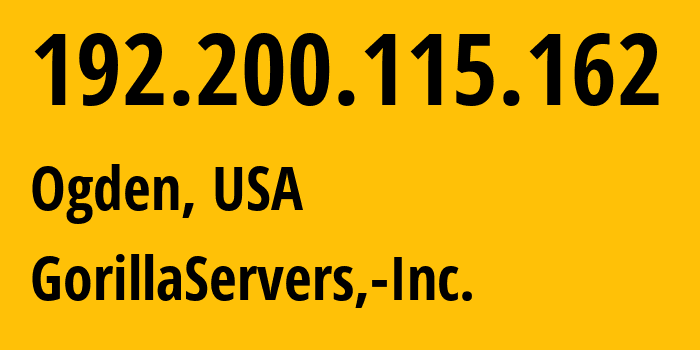 IP address 192.200.115.162 (Ogden, Utah, USA) get location, coordinates on map, ISP provider AS53850 GorillaServers,-Inc. // who is provider of ip address 192.200.115.162, whose IP address