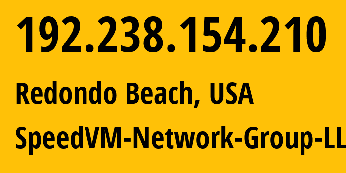 IP address 192.238.154.210 (Redondo Beach, California, USA) get location, coordinates on map, ISP provider AS18978 SpeedVM-Network-Group-LLC // who is provider of ip address 192.238.154.210, whose IP address