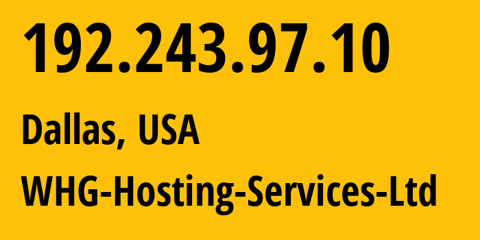 IP address 192.243.97.10 (Dallas, Texas, USA) get location, coordinates on map, ISP provider AS36454 WHG-Hosting-Services-Ltd // who is provider of ip address 192.243.97.10, whose IP address