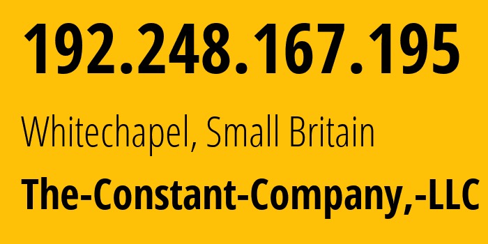 IP address 192.248.167.195 (Whitechapel, England, Small Britain) get location, coordinates on map, ISP provider AS20473 The-Constant-Company,-LLC // who is provider of ip address 192.248.167.195, whose IP address