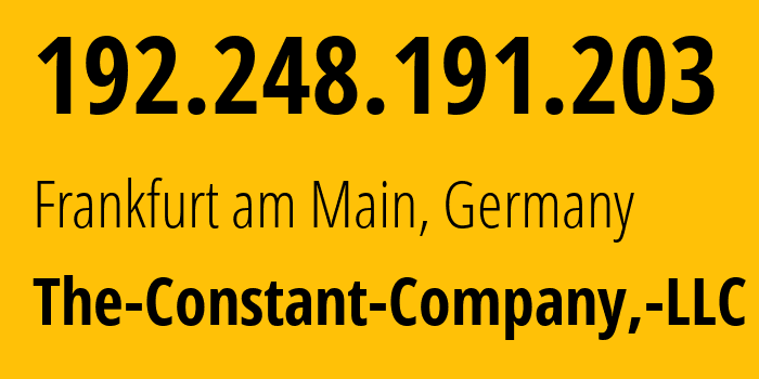 IP address 192.248.191.203 (Frankfurt am Main, Hesse, Germany) get location, coordinates on map, ISP provider AS20473 The-Constant-Company,-LLC // who is provider of ip address 192.248.191.203, whose IP address