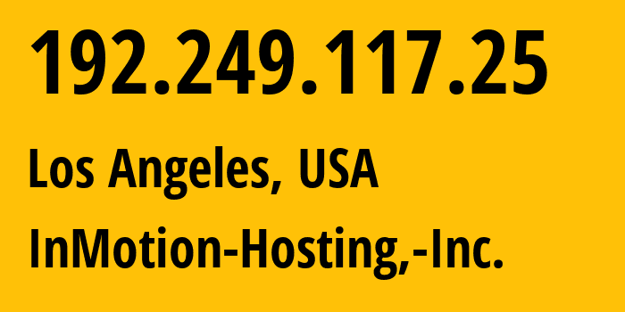 IP-адрес 192.249.117.25 (Лос-Анджелес, Калифорния, США) определить местоположение, координаты на карте, ISP провайдер AS22611 InMotion-Hosting,-Inc. // кто провайдер айпи-адреса 192.249.117.25