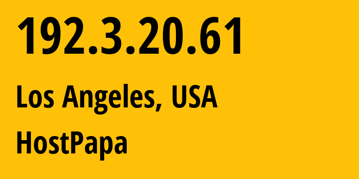 IP-адрес 192.3.20.61 (Лос-Анджелес, Калифорния, США) определить местоположение, координаты на карте, ISP провайдер AS36352 HostPapa // кто провайдер айпи-адреса 192.3.20.61