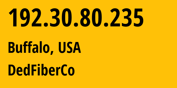 IP-адрес 192.30.80.235 (Буффало, Нью-Йорк, США) определить местоположение, координаты на карте, ISP провайдер AS16628 DedFiberCo // кто провайдер айпи-адреса 192.30.80.235