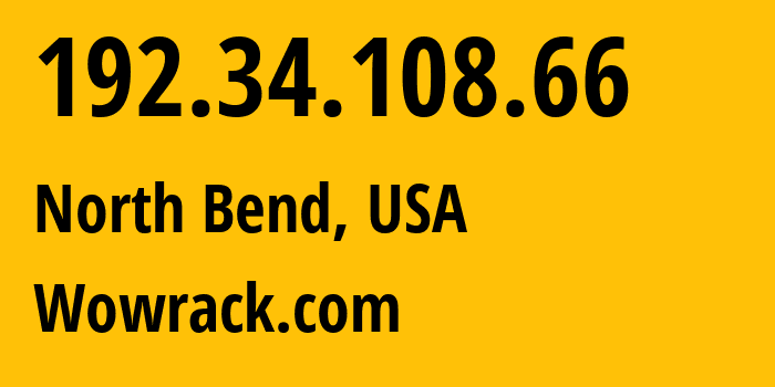 IP-адрес 192.34.108.66 (North Bend, Вашингтон, США) определить местоположение, координаты на карте, ISP провайдер AS27323 Wowrack.com // кто провайдер айпи-адреса 192.34.108.66