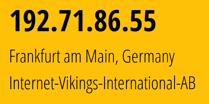 IP-адрес 192.71.86.55 (Париж, Иль-де-Франс, Франция) определить местоположение, координаты на карте, ISP провайдер AS51747 Internet-Vikings-International-AB // кто провайдер айпи-адреса 192.71.86.55