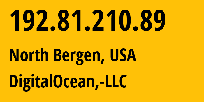 IP-адрес 192.81.210.89 (North Bergen, Нью-Джерси, США) определить местоположение, координаты на карте, ISP провайдер AS14061 DigitalOcean,-LLC // кто провайдер айпи-адреса 192.81.210.89