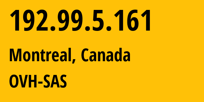 IP address 192.99.5.161 (Toronto, Ontario, Canada) get location, coordinates on map, ISP provider AS16276 OVH-SAS // who is provider of ip address 192.99.5.161, whose IP address