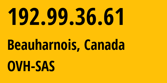 IP-адрес 192.99.36.61 (Боарнуа, Quebec, Канада) определить местоположение, координаты на карте, ISP провайдер AS16276 OVH-SAS // кто провайдер айпи-адреса 192.99.36.61