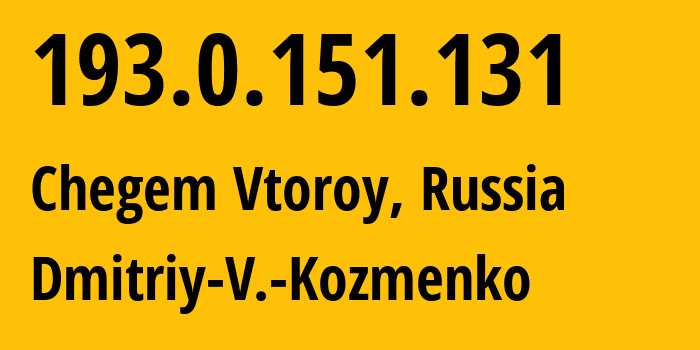 IP address 193.0.151.131 (Chegem Vtoroy, Kabardino-Balkariya Republic, Russia) get location, coordinates on map, ISP provider AS47586 Dmitriy-V.-Kozmenko // who is provider of ip address 193.0.151.131, whose IP address