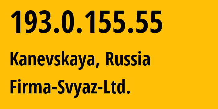 IP address 193.0.155.55 (Kanevskaya, Krasnodar Krai, Russia) get location, coordinates on map, ISP provider AS198758 Firma-Svyaz-Ltd. // who is provider of ip address 193.0.155.55, whose IP address