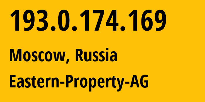 IP address 193.0.174.169 (Moscow, Moscow, Russia) get location, coordinates on map, ISP provider AS198784 Eastern-Property-AG // who is provider of ip address 193.0.174.169, whose IP address