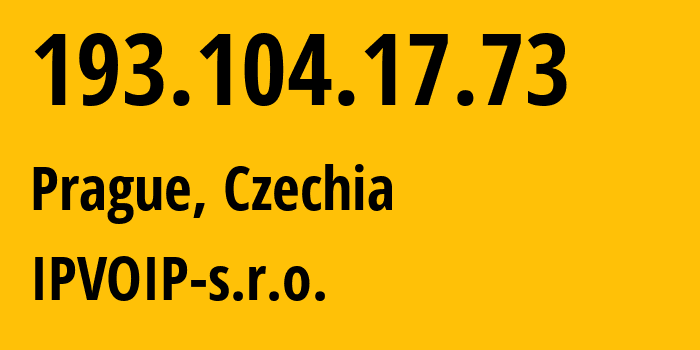 IP-адрес 193.104.17.73 (Прага, Prague, Чехия) определить местоположение, координаты на карте, ISP провайдер AS50097 IPVOIP-s.r.o. // кто провайдер айпи-адреса 193.104.17.73