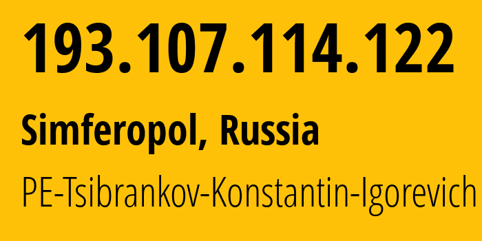 IP-адрес 193.107.114.122 (Симферополь, Республика Крым, Россия) определить местоположение, координаты на карте, ISP провайдер AS48004 PE-Tsibrankov-Konstantin-Igorevich // кто провайдер айпи-адреса 193.107.114.122