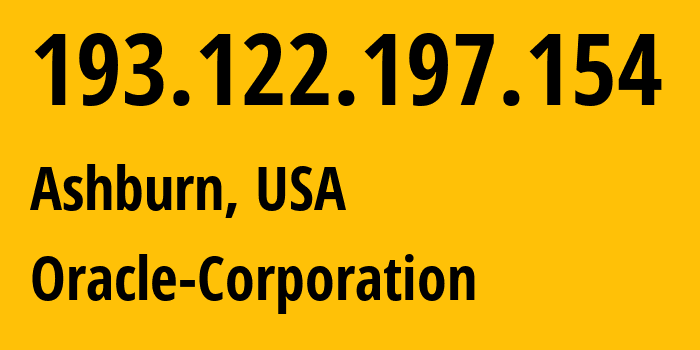 IP address 193.122.197.154 (Ashburn, Virginia, USA) get location, coordinates on map, ISP provider AS31898 Oracle-Corporation // who is provider of ip address 193.122.197.154, whose IP address