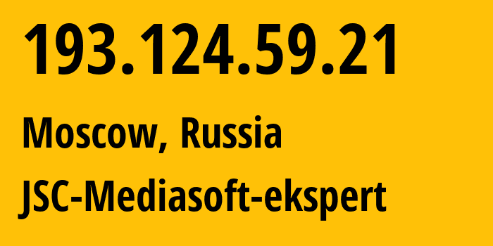 IP-адрес 193.124.59.21 (Москва, Москва, Россия) определить местоположение, координаты на карте, ISP провайдер AS48347 JSC-Mediasoft-ekspert // кто провайдер айпи-адреса 193.124.59.21