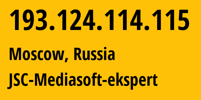 IP address 193.124.114.115 (Moscow, Moscow, Russia) get location, coordinates on map, ISP provider AS48347 JSC-Mediasoft-ekspert // who is provider of ip address 193.124.114.115, whose IP address