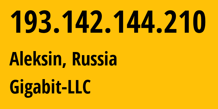 IP-адрес 193.142.144.210 (Алексин, Тульская Область, Россия) определить местоположение, координаты на карте, ISP провайдер AS197793 Gigabit-LLC // кто провайдер айпи-адреса 193.142.144.210