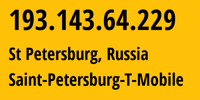 IP-адрес 193.143.64.229 (Нефтеюганск, Ханты-Мансийский АО, Россия) определить местоположение, координаты на карте, ISP провайдер AS205638 Saint-Petersburg-T-Mobile // кто провайдер айпи-адреса 193.143.64.229