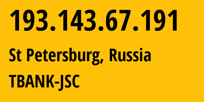 IP address 193.143.67.191 get location, coordinates on map, ISP provider AS NSK-Tinkoff-Mobile // who is provider of ip address 193.143.67.191, whose IP address