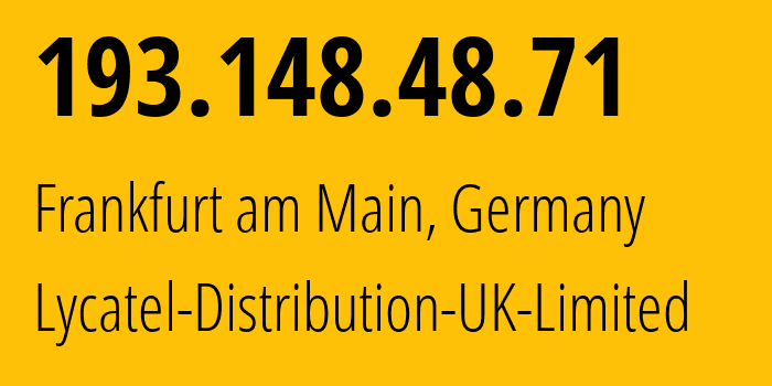 IP-адрес 193.148.48.71 (Франкфурт, Гессен, Германия) определить местоположение, координаты на карте, ISP провайдер AS31404 Lycatel-Distribution-UK-Limited // кто провайдер айпи-адреса 193.148.48.71