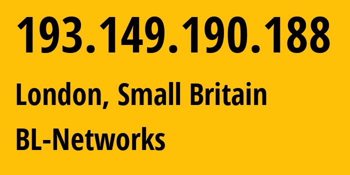 IP-адрес 193.149.190.188 (Лондон, Англия, Мелкобритания) определить местоположение, координаты на карте, ISP провайдер AS399629 BL-Networks // кто провайдер айпи-адреса 193.149.190.188