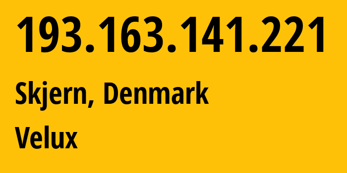 IP address 193.163.141.221 (Skjern, Central Jutland, Denmark) get location, coordinates on map, ISP provider AS0 Velux // who is provider of ip address 193.163.141.221, whose IP address