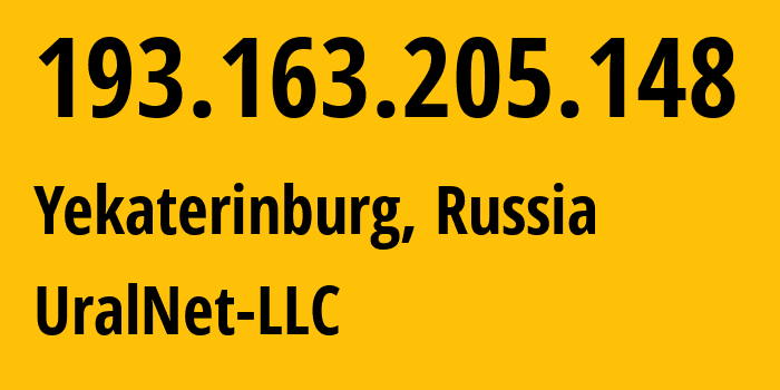 IP address 193.163.205.148 (Yekaterinburg, Sverdlovsk Oblast, Russia) get location, coordinates on map, ISP provider AS208955 UralNet-LLC // who is provider of ip address 193.163.205.148, whose IP address