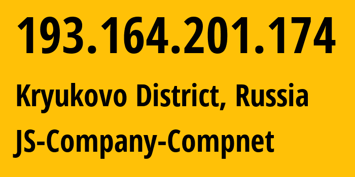 IP address 193.164.201.174 (Kryukovo District, Moscow, Russia) get location, coordinates on map, ISP provider AS24680 JS-Company-Compnet // who is provider of ip address 193.164.201.174, whose IP address