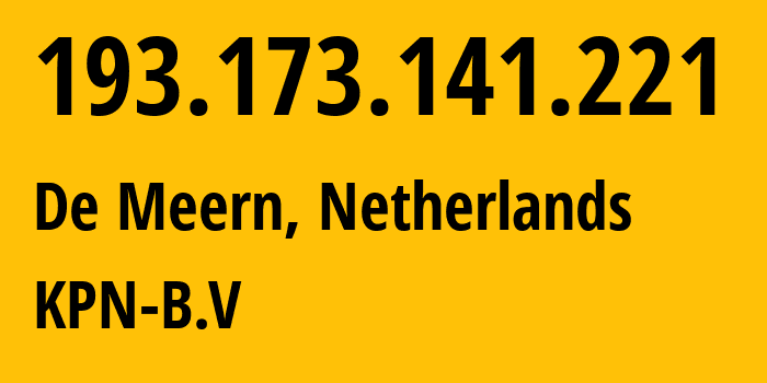 IP address 193.173.141.221 (De Meern, Utrecht, Netherlands) get location, coordinates on map, ISP provider AS1136 KPN-B.V // who is provider of ip address 193.173.141.221, whose IP address