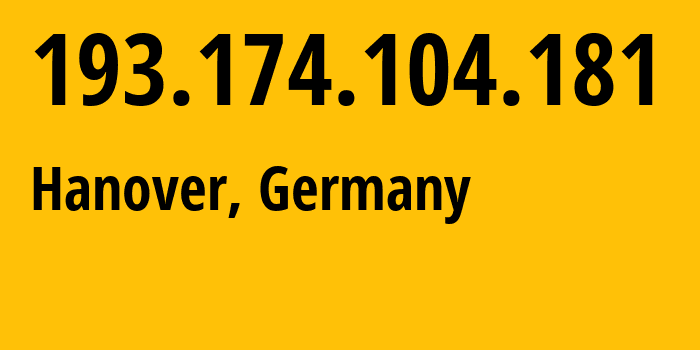 IP-адрес 193.174.104.181 (Ганновер, Нижняя Саксония, Германия) определить местоположение, координаты на карте, ISP провайдер AS680 Verein-zur-Foerderung-eines-Deutschen-Forschungsnetzes-e.V. // кто провайдер айпи-адреса 193.174.104.181