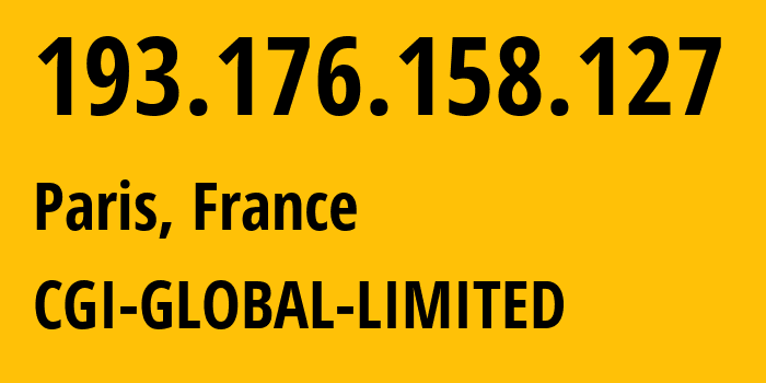 IP address 193.176.158.127 (Paris, Île-de-France, France) get location, coordinates on map, ISP provider AS56971 CGI-GLOBAL-LIMITED // who is provider of ip address 193.176.158.127, whose IP address