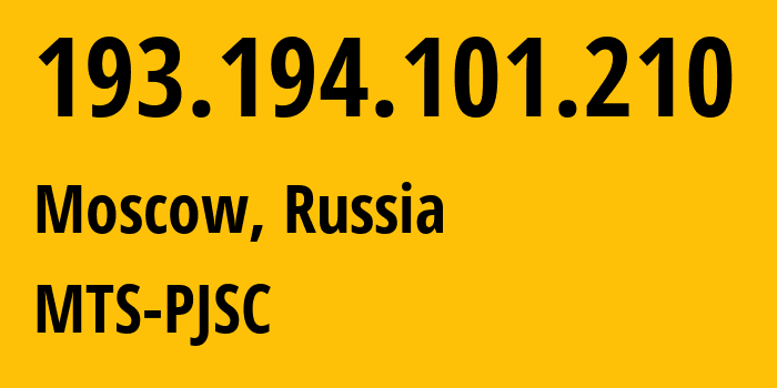 IP-адрес 193.194.101.210 (Москва, Москва, Россия) определить местоположение, координаты на карте, ISP провайдер AS48123 MTS-PJSC // кто провайдер айпи-адреса 193.194.101.210