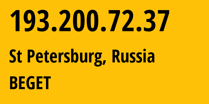 IP-адрес 193.200.72.37 (Санкт-Петербург, Санкт-Петербург, Россия) определить местоположение, координаты на карте, ISP провайдер AS198610 BEGET // кто провайдер айпи-адреса 193.200.72.37