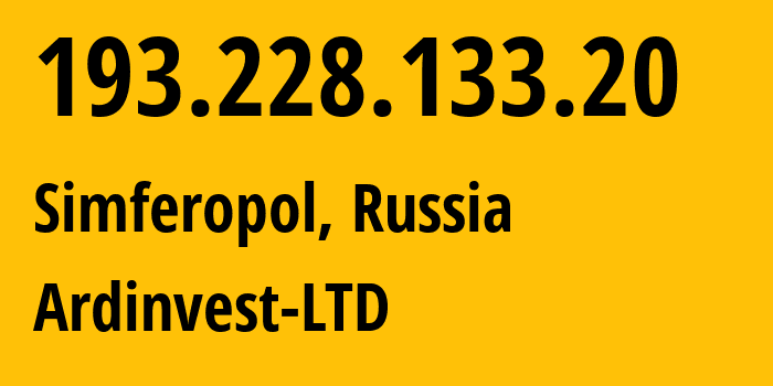 IP address 193.228.133.20 (Simferopol, Crimea, Russia) get location, coordinates on map, ISP provider AS196705 Ardinvest-LTD // who is provider of ip address 193.228.133.20, whose IP address