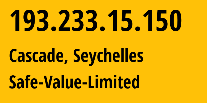 IP address 193.233.15.150 (Cascade, Cascade, Seychelles) get location, coordinates on map, ISP provider AS42745 Safe-Value-Limited // who is provider of ip address 193.233.15.150, whose IP address